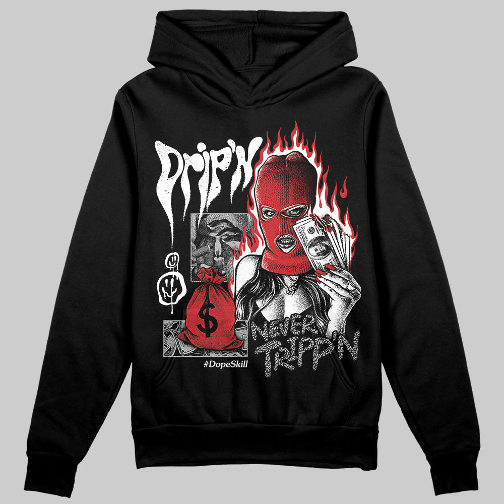 Black Cement 3s superstreetwear Hoodie Sweatshirt Drip'n Never Tripp'n Graphic