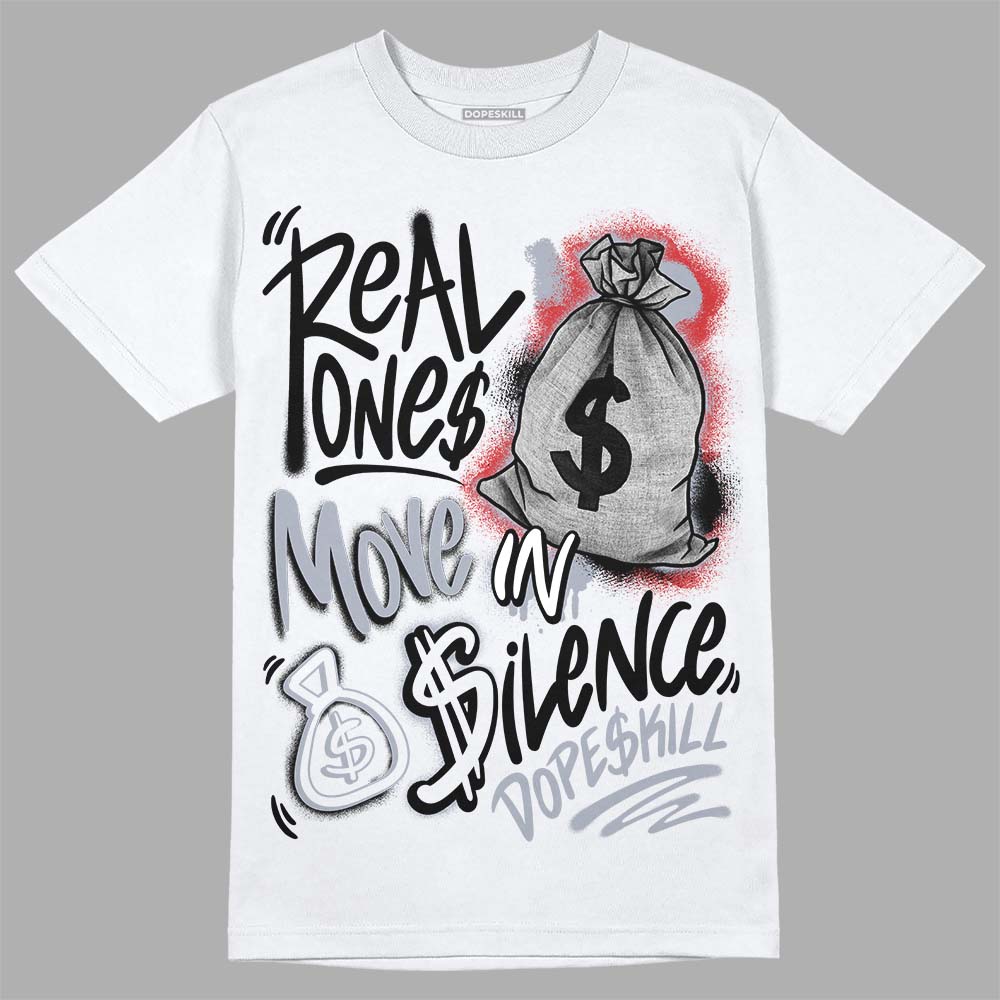 Bred Reimagined 4s superstreetwear T-Shirt Real Ones Move In Silence Graphic