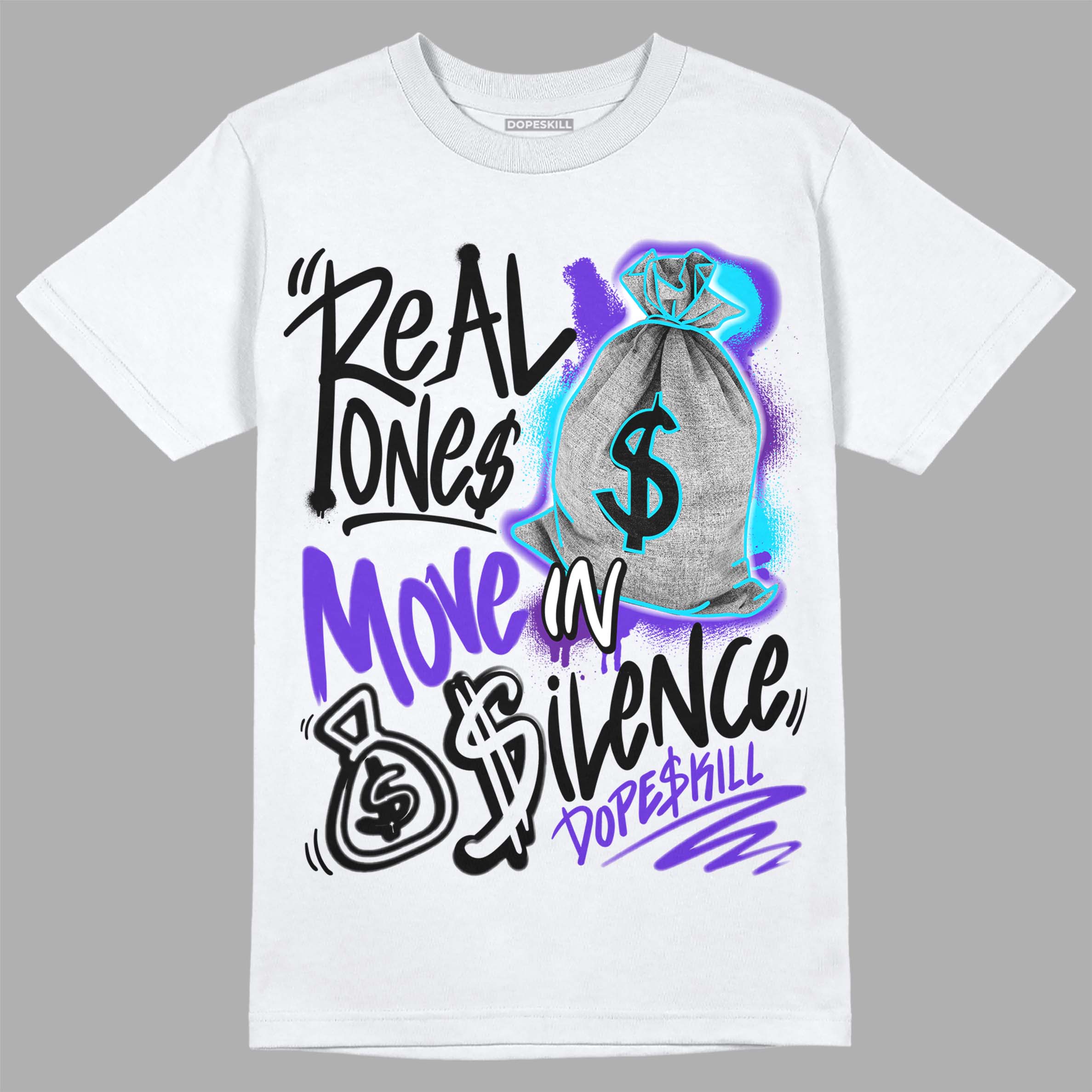 Aqua 6s superstreetwear T-Shirt Real Ones Move In Silence Graphic