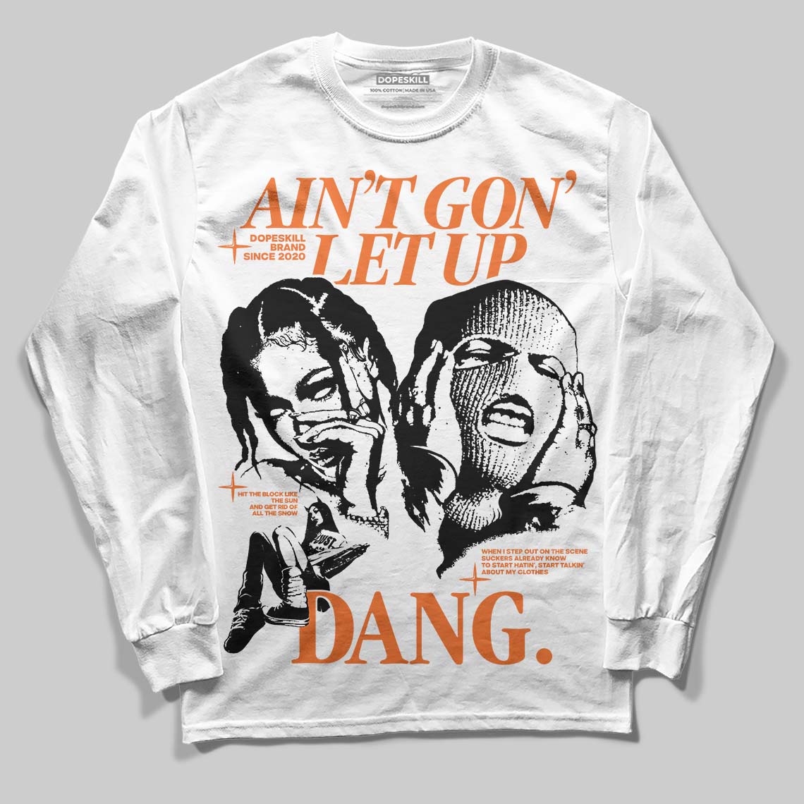 Orange Black White superstreetwear Long Sleeve T-Shirt Ain't Gon' Let Up Graphic