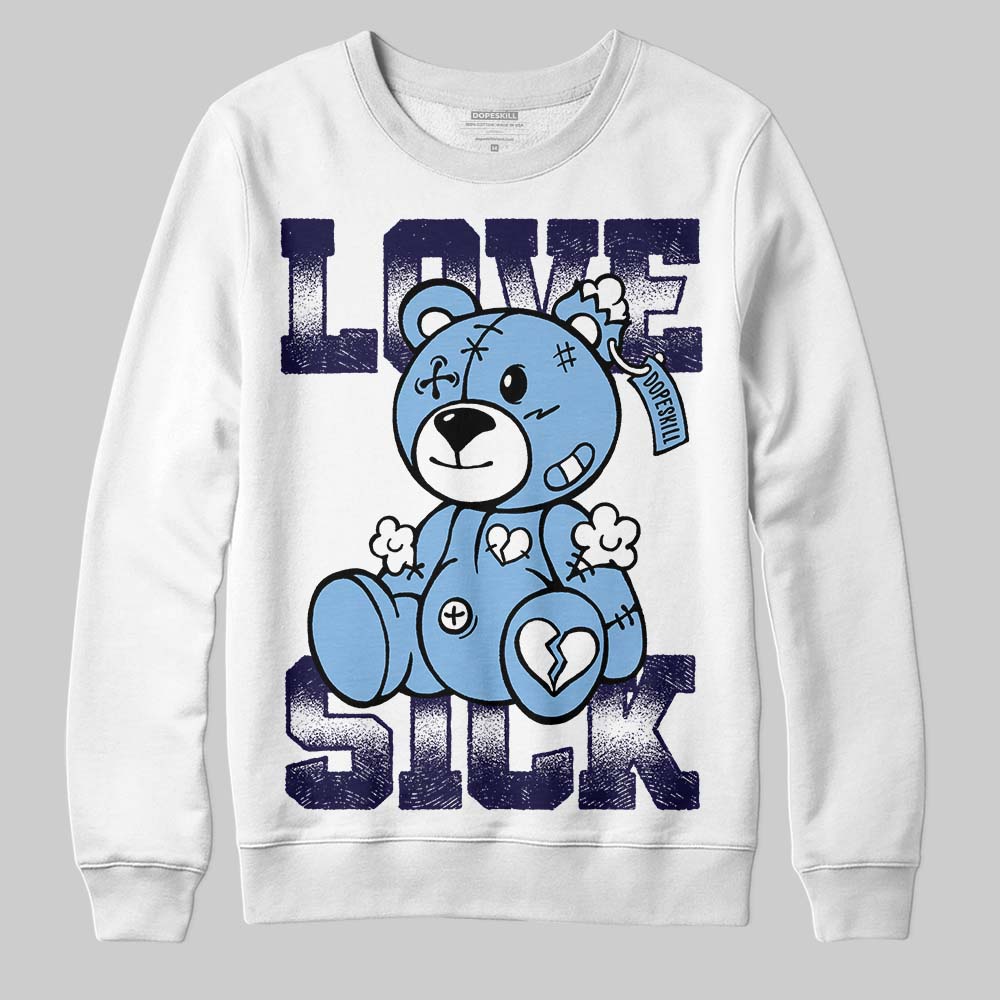 University Blue 6s superstreetwear Sweatshirt Love Sick Graphic