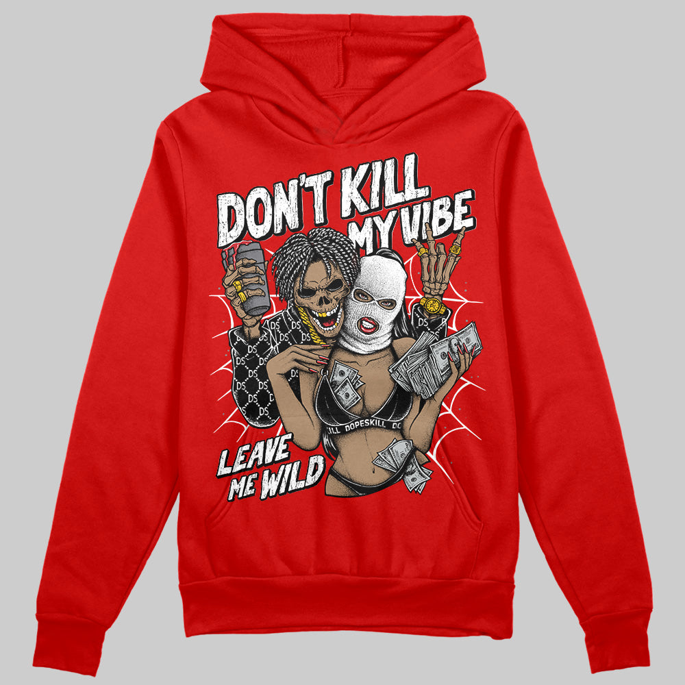 Bred Velvet 11s superstreetwear Red Hoodie Sweatshirt Don't Kill My Vibe Graphic