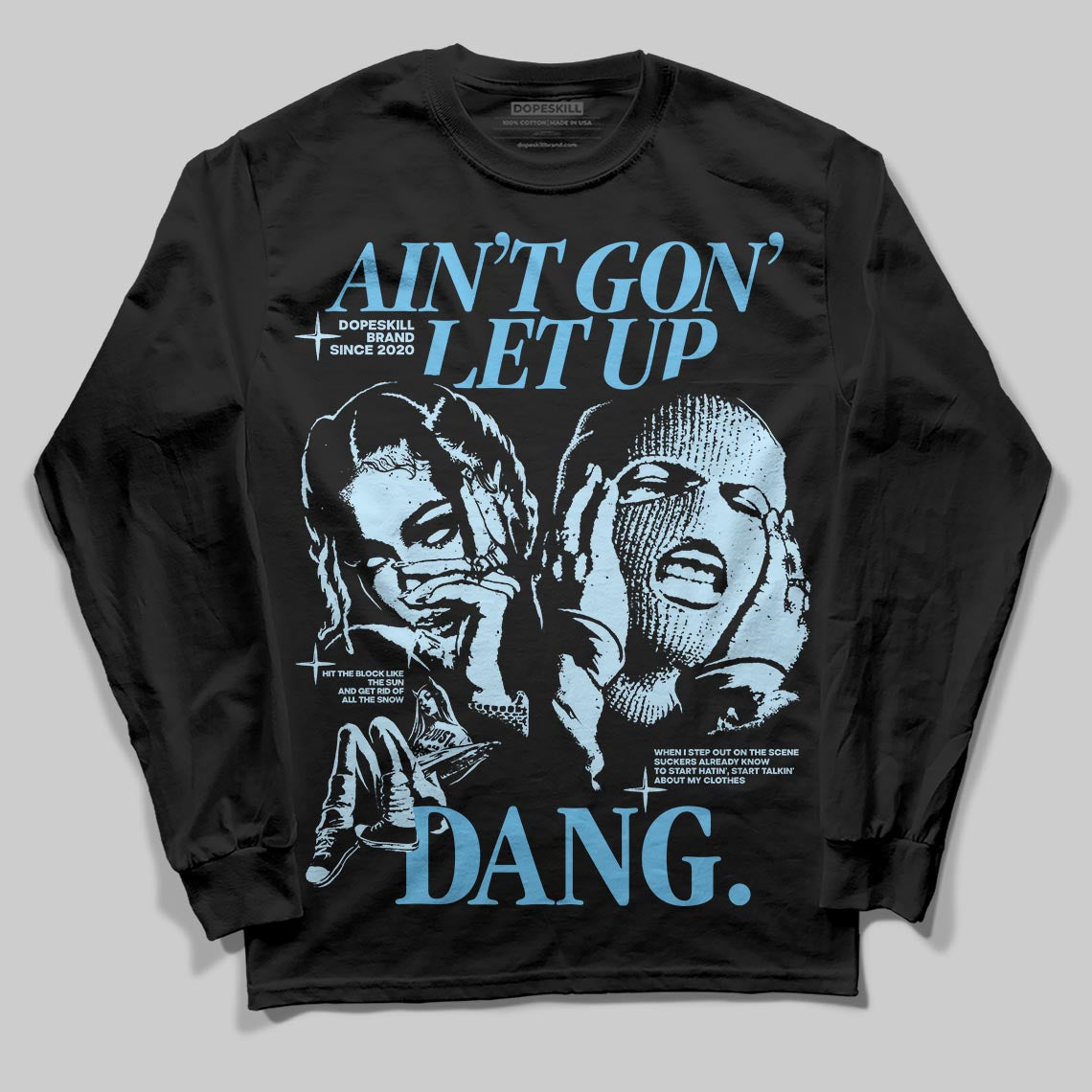 Legend Blue 11s superstreetwear Long Sleeve T-Shirt Ain't Gon' Let Up Graphic