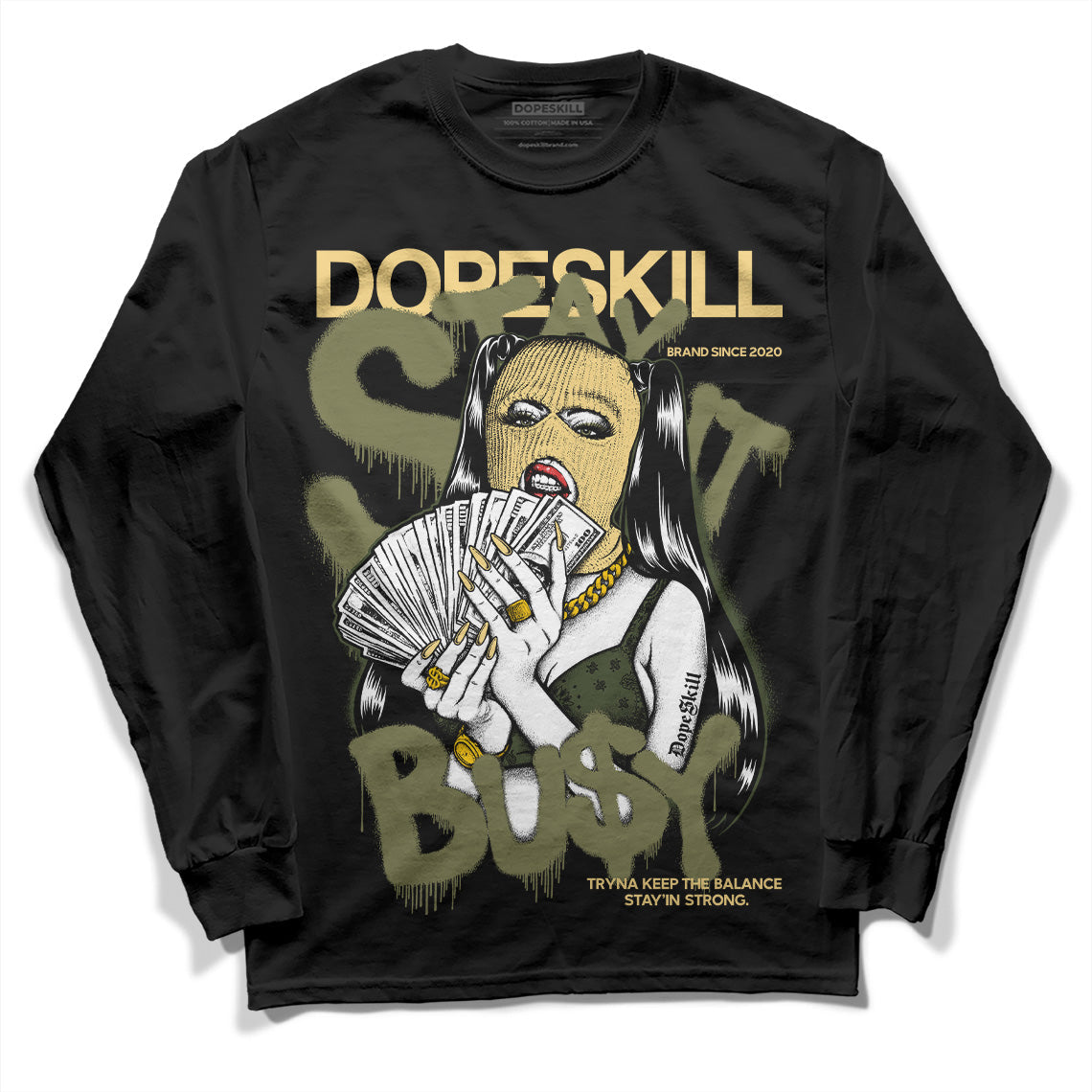 Craft Olive 4s superstreetwear Long Sleeve T-Shirt Stay It Busy Graphic