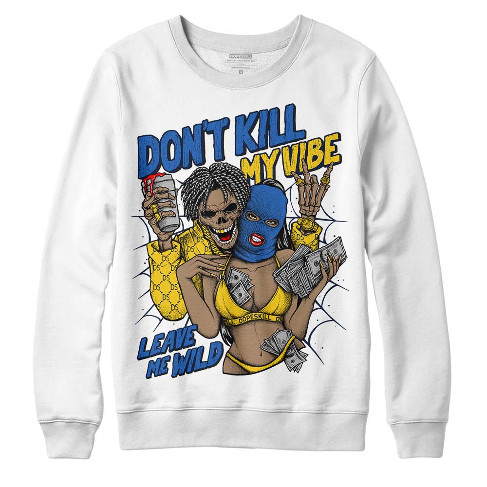 Michigan Dunks superstreetwear Sweatshirt Don't Kill My Vibe Graphic
