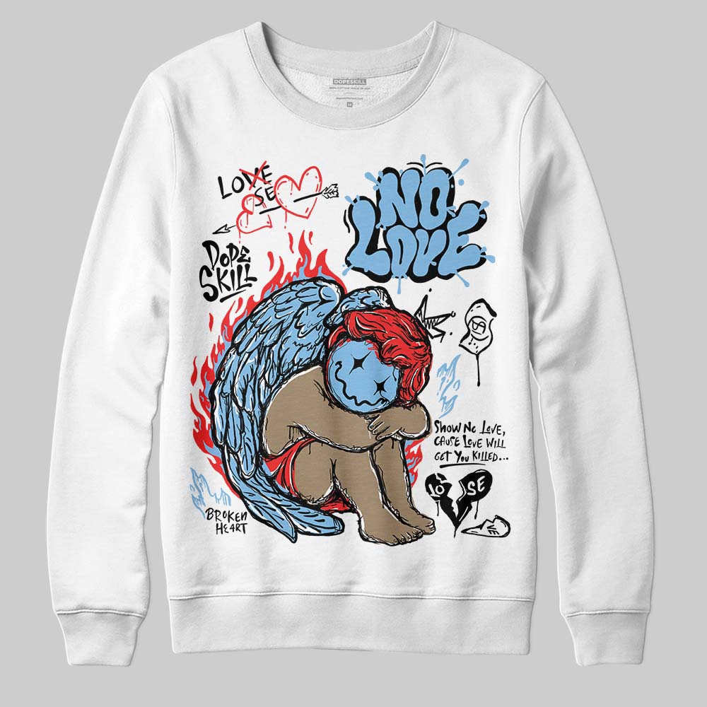 University Blue 6s superstreetwear Sweatshirt No Love Graphic