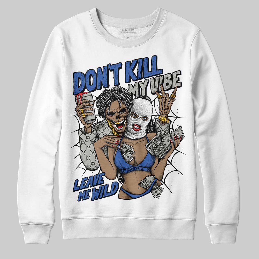 Lucky Shorts 3s superstreetwear Sweatshirt Don't Kill My Vibe Graphic