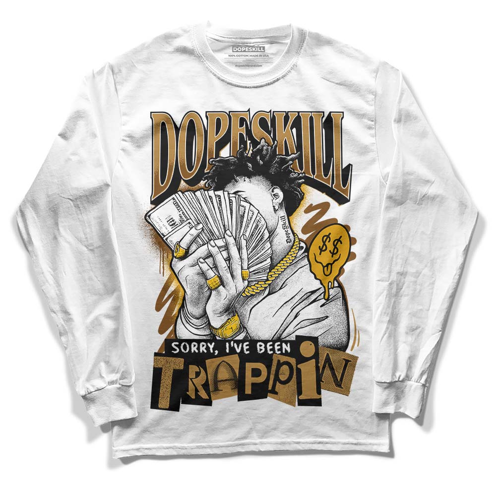 Wheat 13s superstreetwear Long Sleeve T-Shirt Sorry I've Been Trappin Graphic