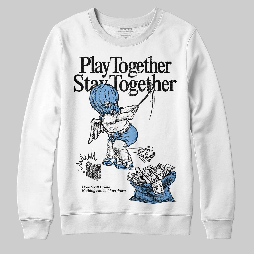 Melo 12s superstreetwear Sweatshirt Play together,Stay together Graphic