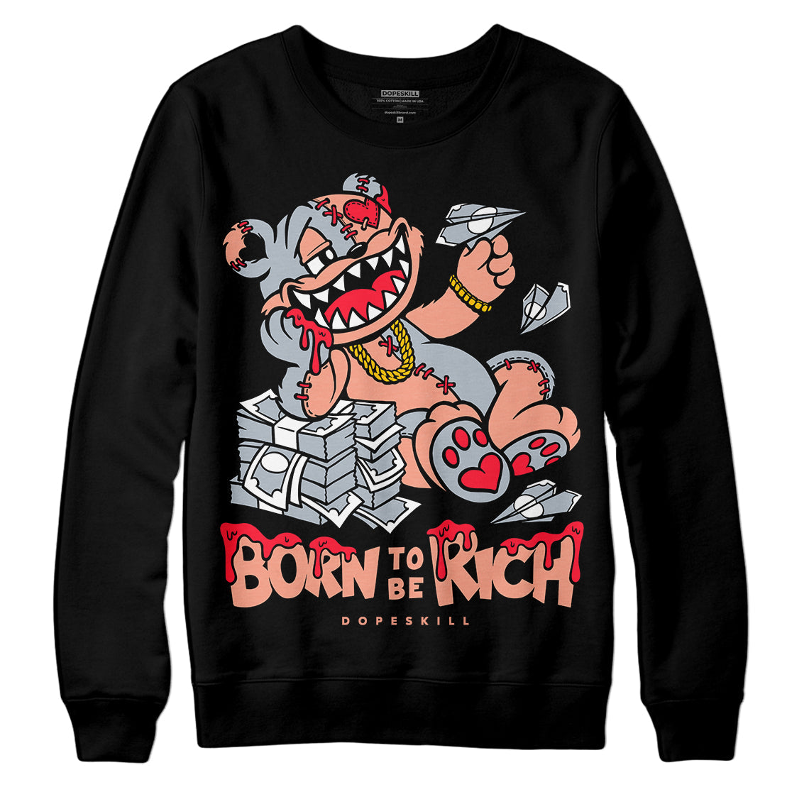 Crimson Bliss 5s superstreetwear Sweatshirt Born To Be Rich Graphic