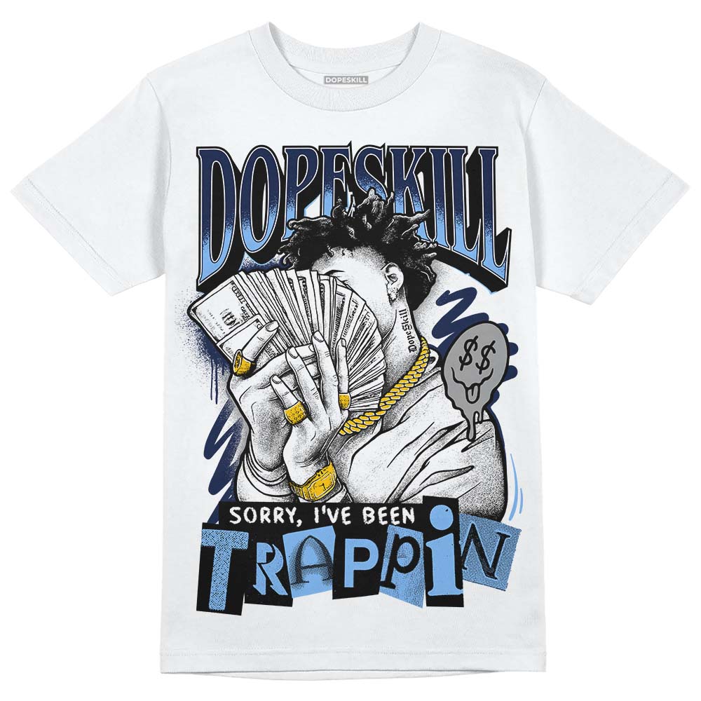 Midnight Navy 5s superstreetwear T-Shirt Sorry I've Been Trappin Graphic