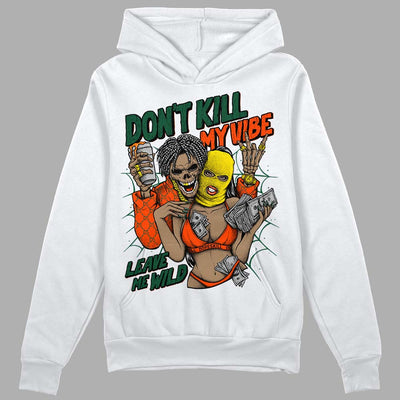 Dunk Team Dark Green Orange DopeSkill Hoodie Sweatshirt Don't Kill My Vibe Graphic
