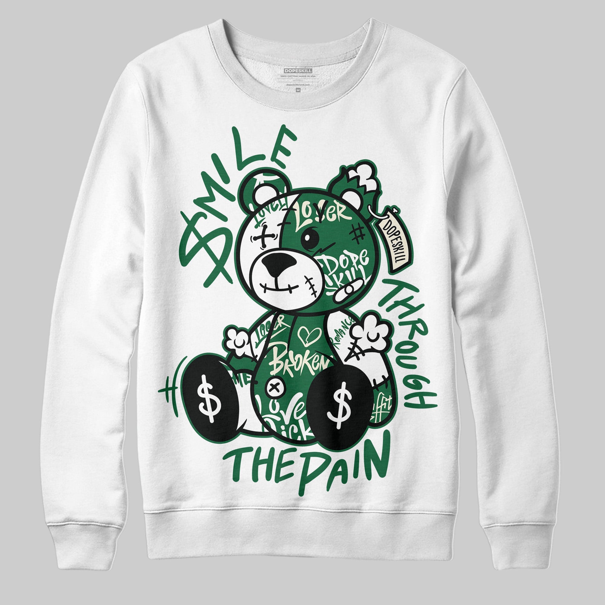 Pine Green 13s superstreetwear Sweatshirt Smile Through The Pain Graphic