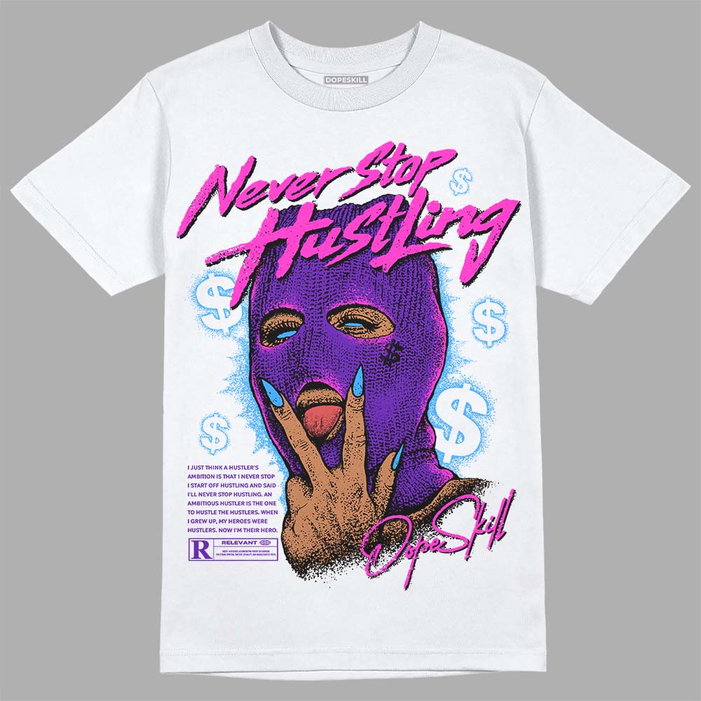 Court Purple 13s superstreetwear T-Shirt Never Stop Hustling Graphic