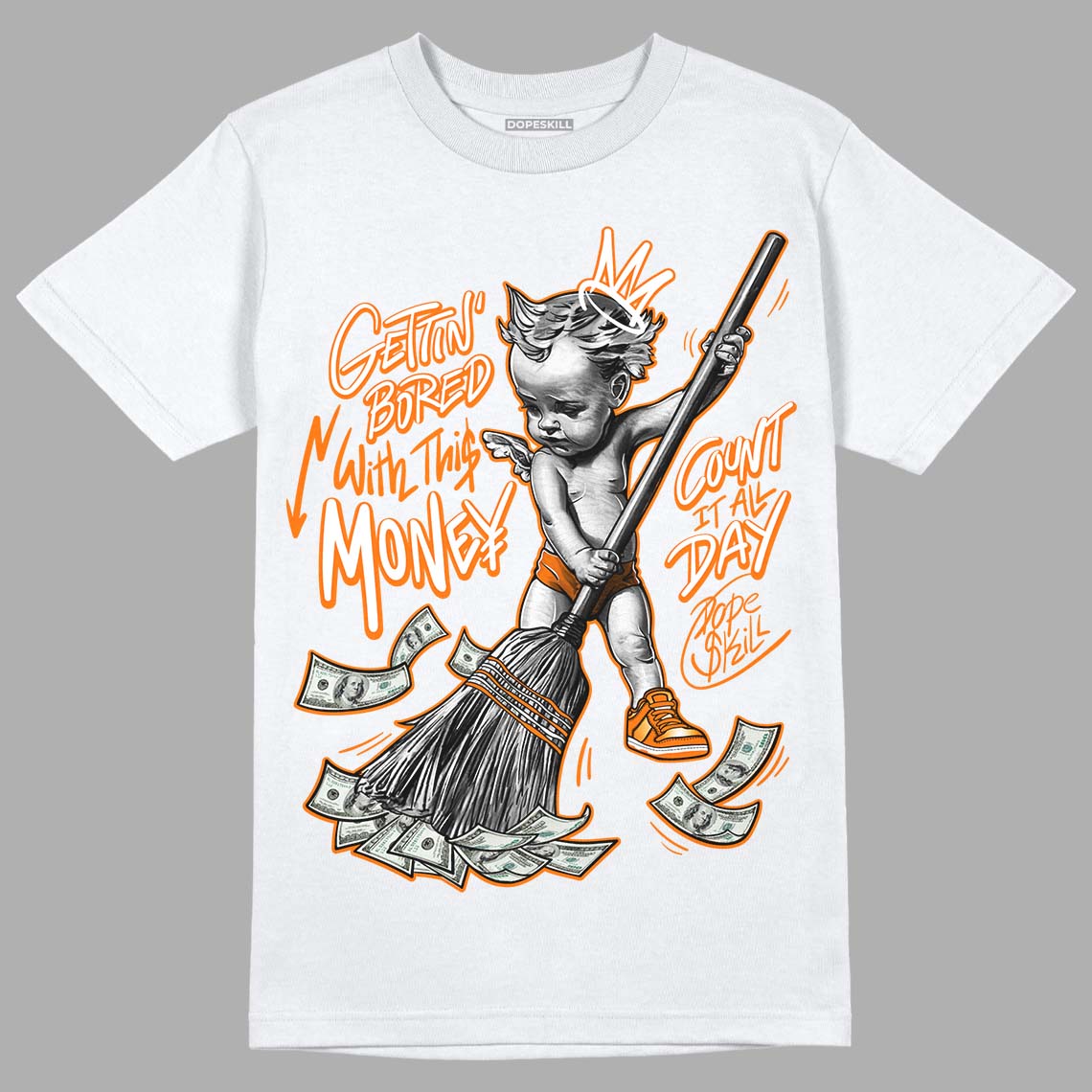 Dunk Low Magma Orange DopeSkill T-Shirt Gettin Bored With This Money Graphic