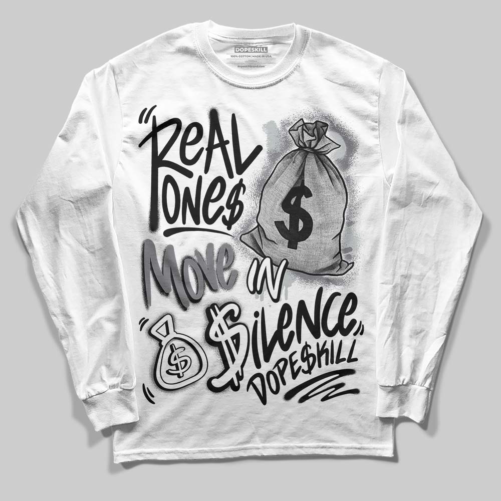 Fear 4s superstreetwear Long Sleeve T-Shirt Real Ones Move In Silence Graphic