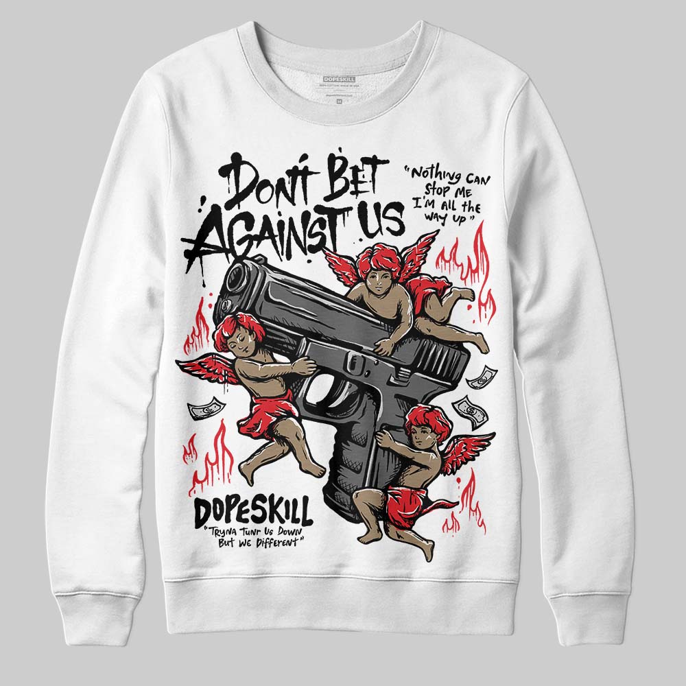 Black and White Collection superstreetwear Sweatshirt Don't Bet Against Us Graphic