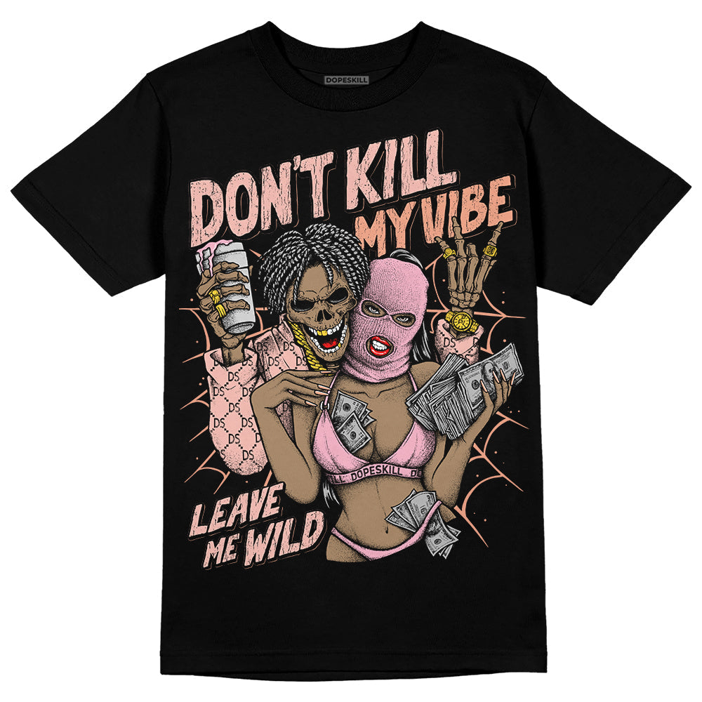 Legend Pink 11s superstreetwear T-Shirt Don't Kill My Vibe Graphic