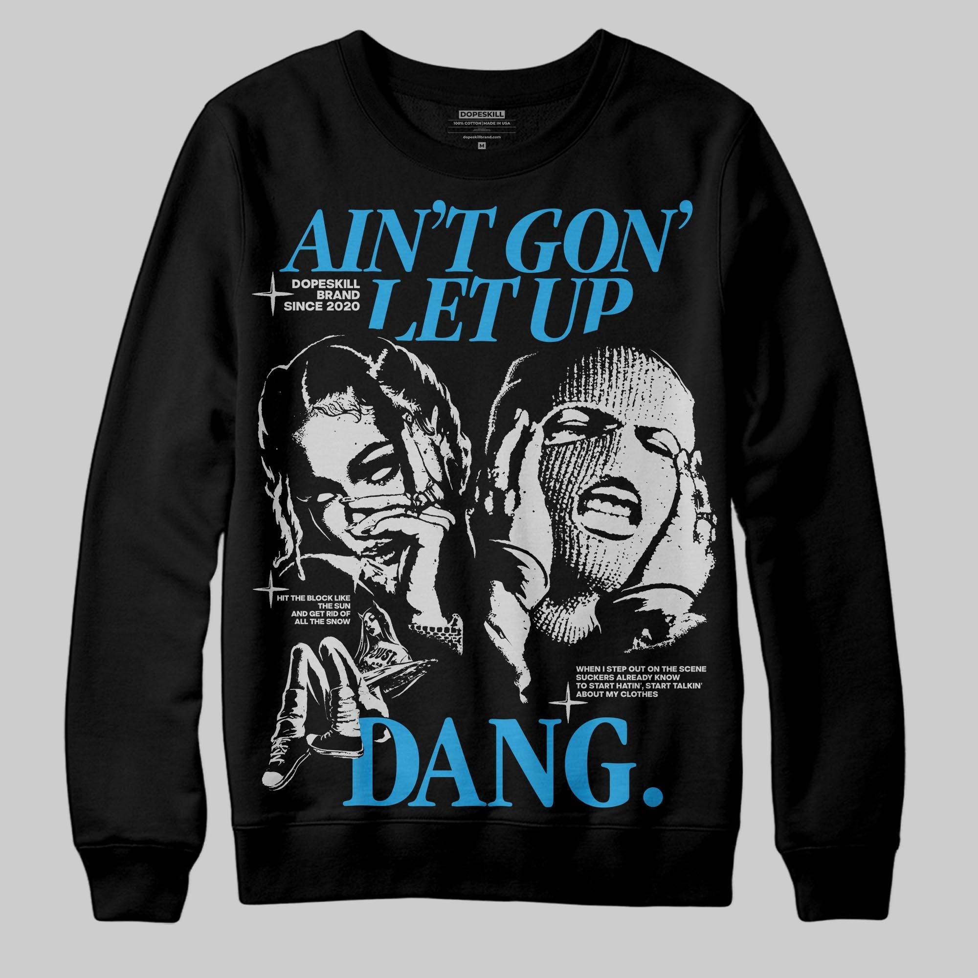 Military Blue 4s superstreetwear Sweatshirt Ain't Gon' Let Up Graphic
