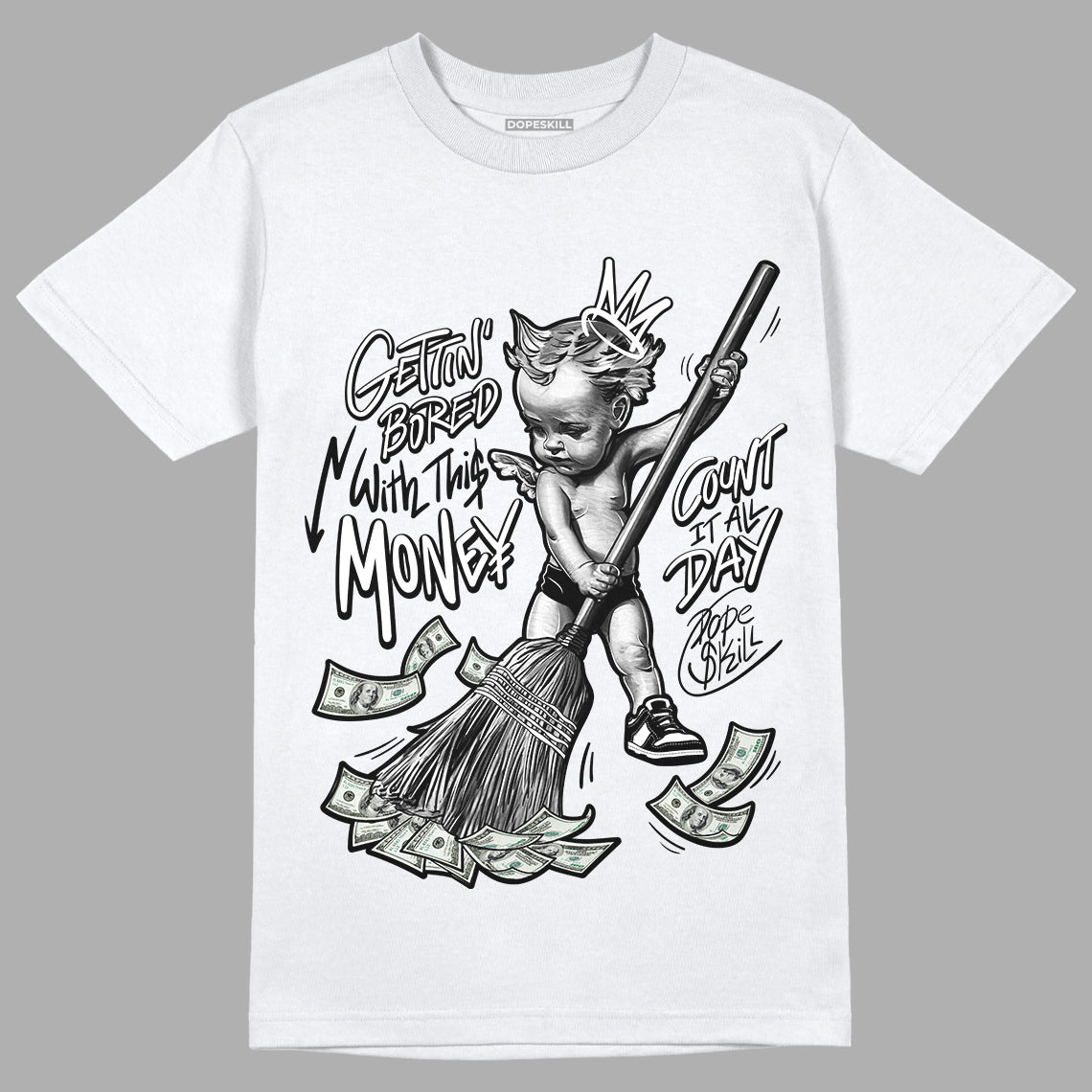 Dunk Low Panda White Black DopeSkill T-Shirt Gettin Bored With This Money Graphic