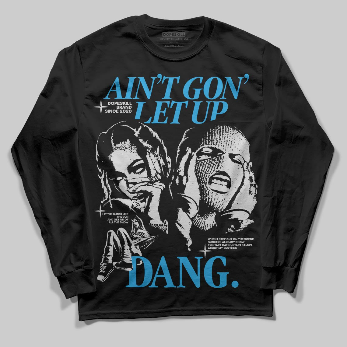 Military Blue 4s superstreetwear Long Sleeve T-Shirt Ain't Gon' Let Up Graphic