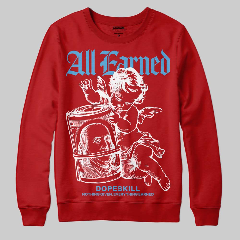 Cherry 11s superstreetwear Sweatshirt All Earned Graphic