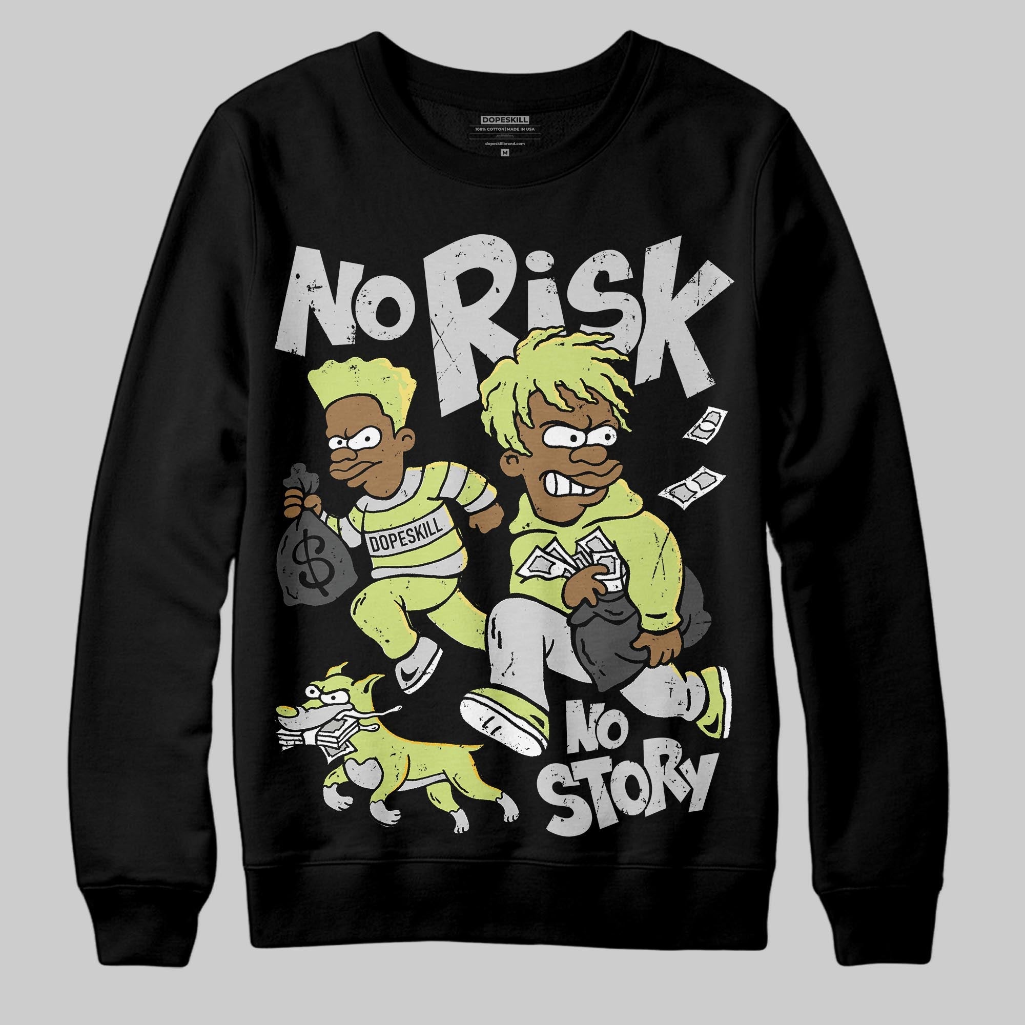Light Lemon Twist 4s superstreetwear Sweatshirt No Risk No Story Graphic