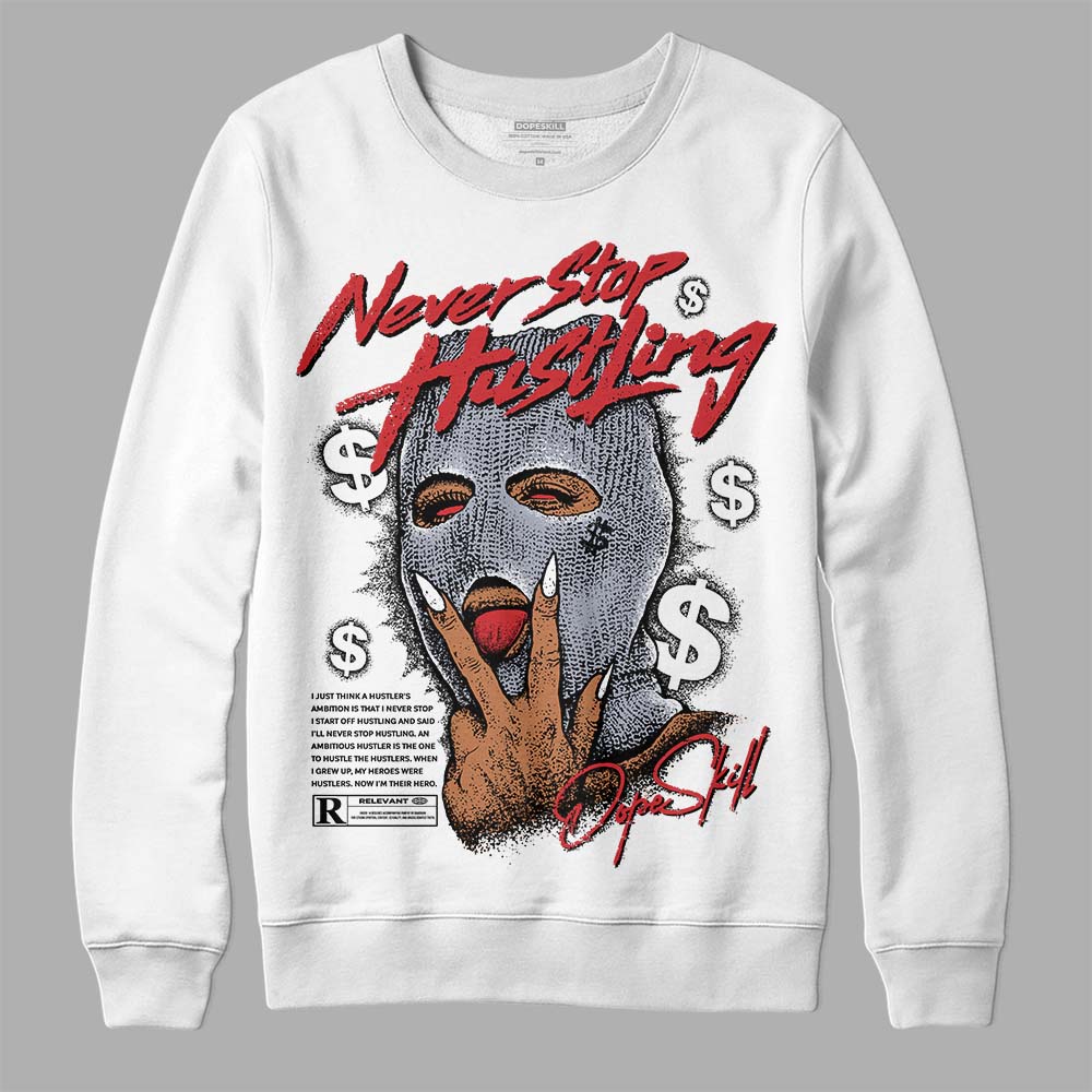 Bred Reimagined 4s superstreetwear Sweatshirt Never Stop Hustling  Graphic
