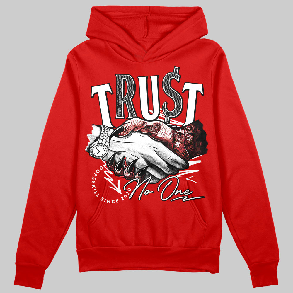 Bred Velvet 11s superstreetwear Red Hoodie Sweatshirt Trust No One Graphic
