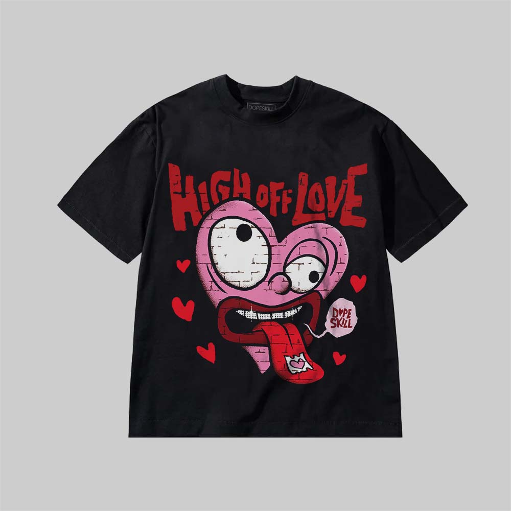 Valentine's Day Collection superstreetwear Premium T-Shirt High Off Love Graphic