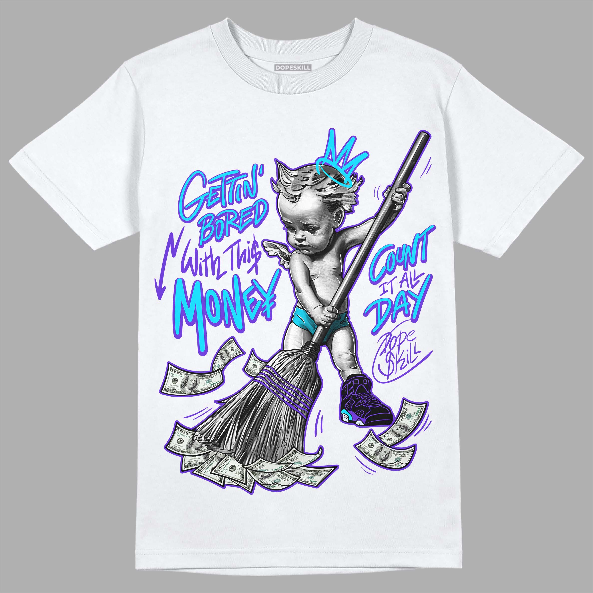 Aqua 6s DopeSkill T-Shirt Gettin Bored With This Money Graphic