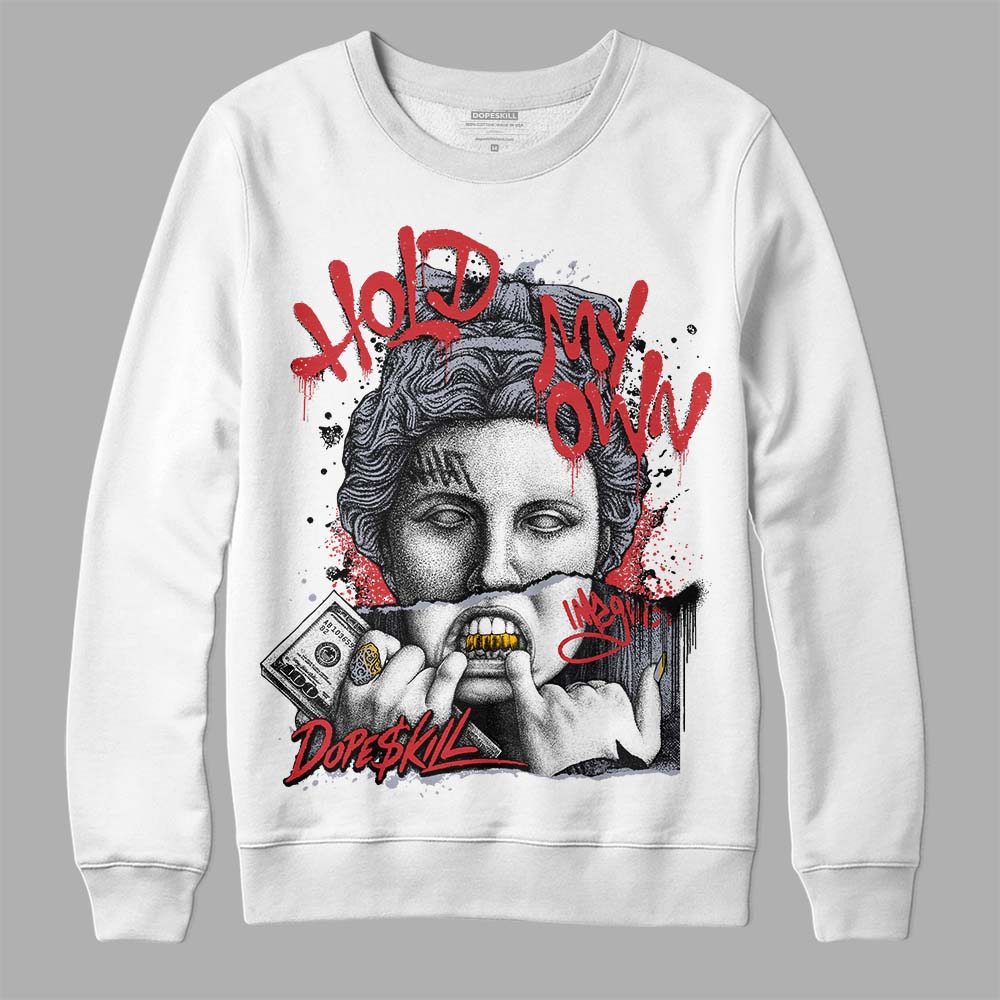 Bred Reimagined 4s superstreetwear Sweatshirt Hold My Own Graphic
