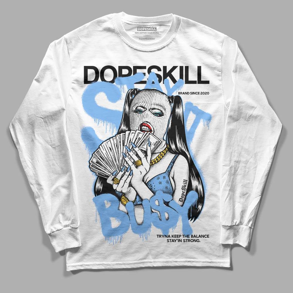 Powder Blue 9s superstreetwear Long Sleeve T-Shirt Stay It Busy Graphic