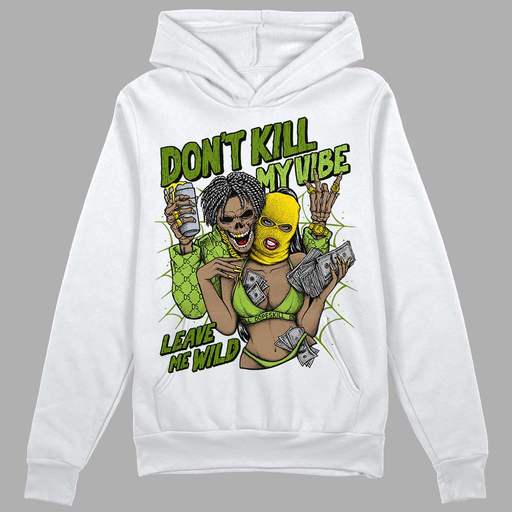 Dunk 'Chlorophyll' superstreetwear Hoodie Sweatshirt Don't Kill My Vibe Graphic