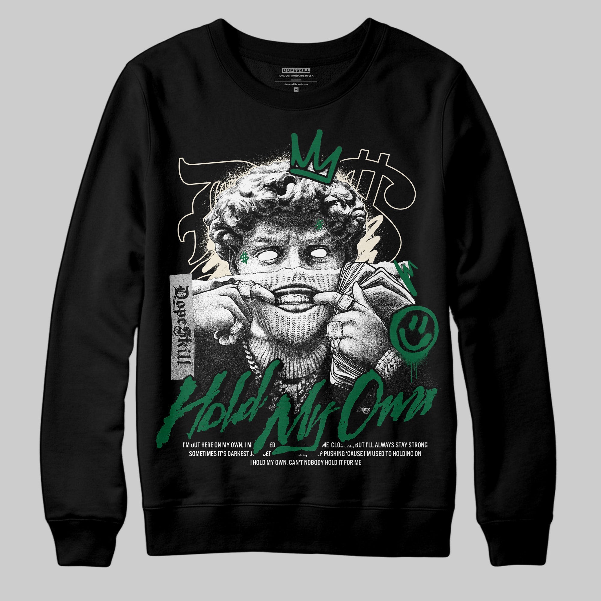 Pine Green 13s superstreetwear Sweatshirt In My Way Graphic