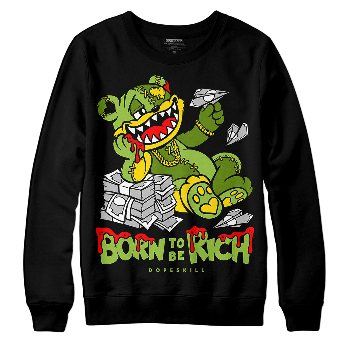 Dunk 'Chlorophyll' superstreetwear Sweatshirt Born To Be Rich Graphic