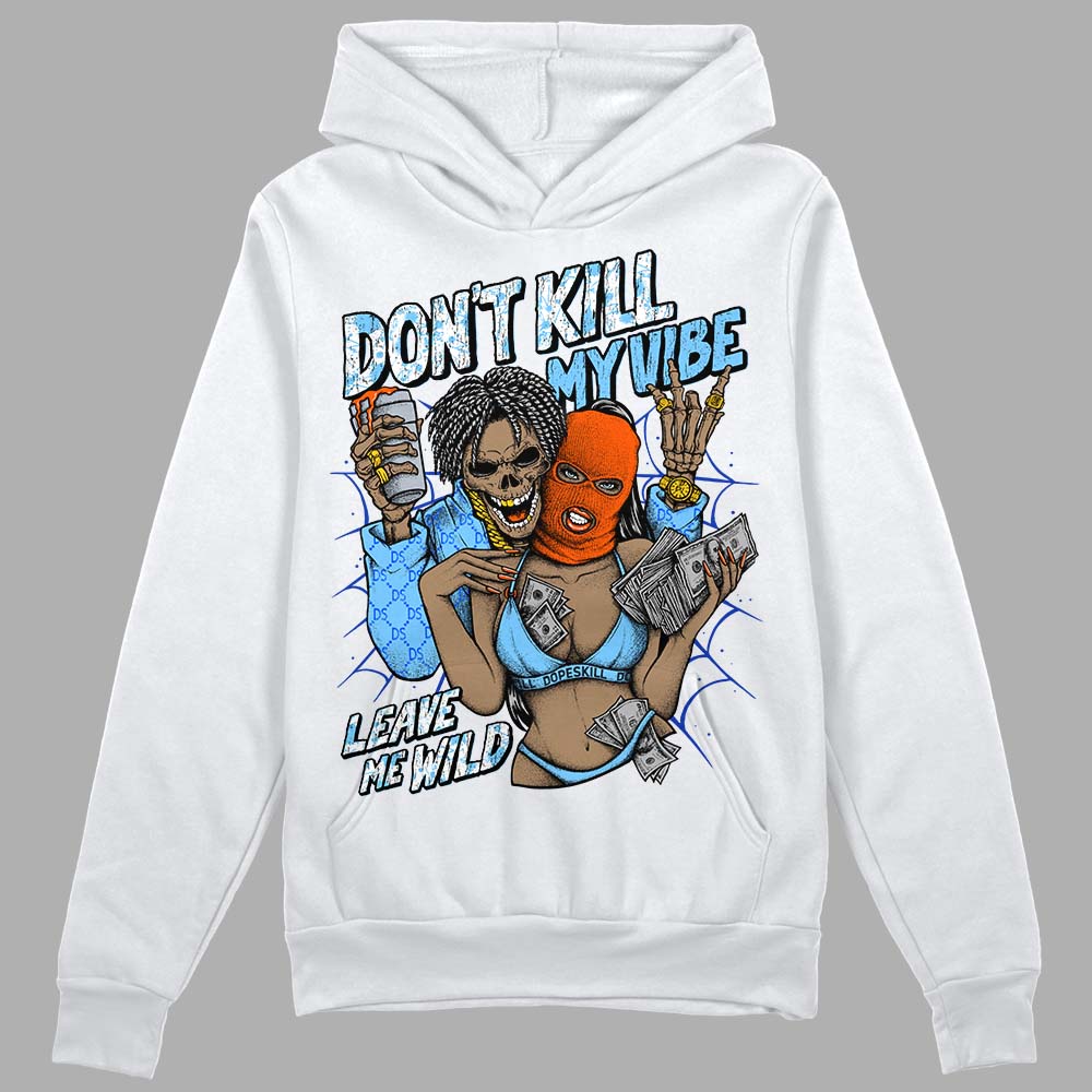 Dunk Futura University Blue superstreetwear Hoodie Sweatshirt Don't Kill My Vibe Graphic