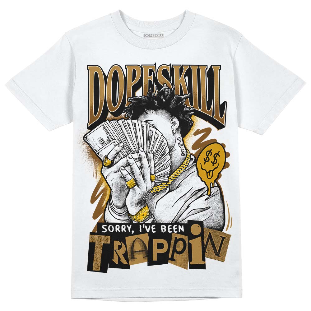Wheat 13s superstreetwear T-Shirt Sorry I've Been Trappin Graphic