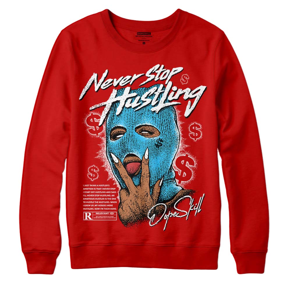Red Collection superstreetwear Red Sweatshirt Never Stop Hustling Graphic