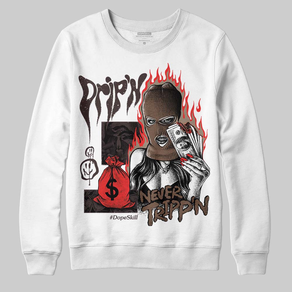 Baroque Brown 12s superstreetwear Sweatshirt Drip'n Never Tripp'n Graphic