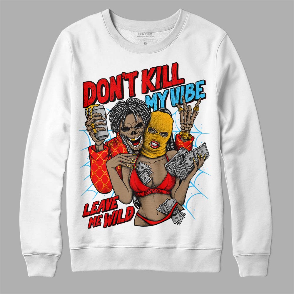 Red Collection superstreetwear Sweatshirt Don't Kill My Vibe  Graphic