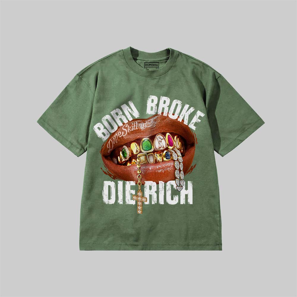 Born Broke Die Rich superstreetwear Premium T-shirt