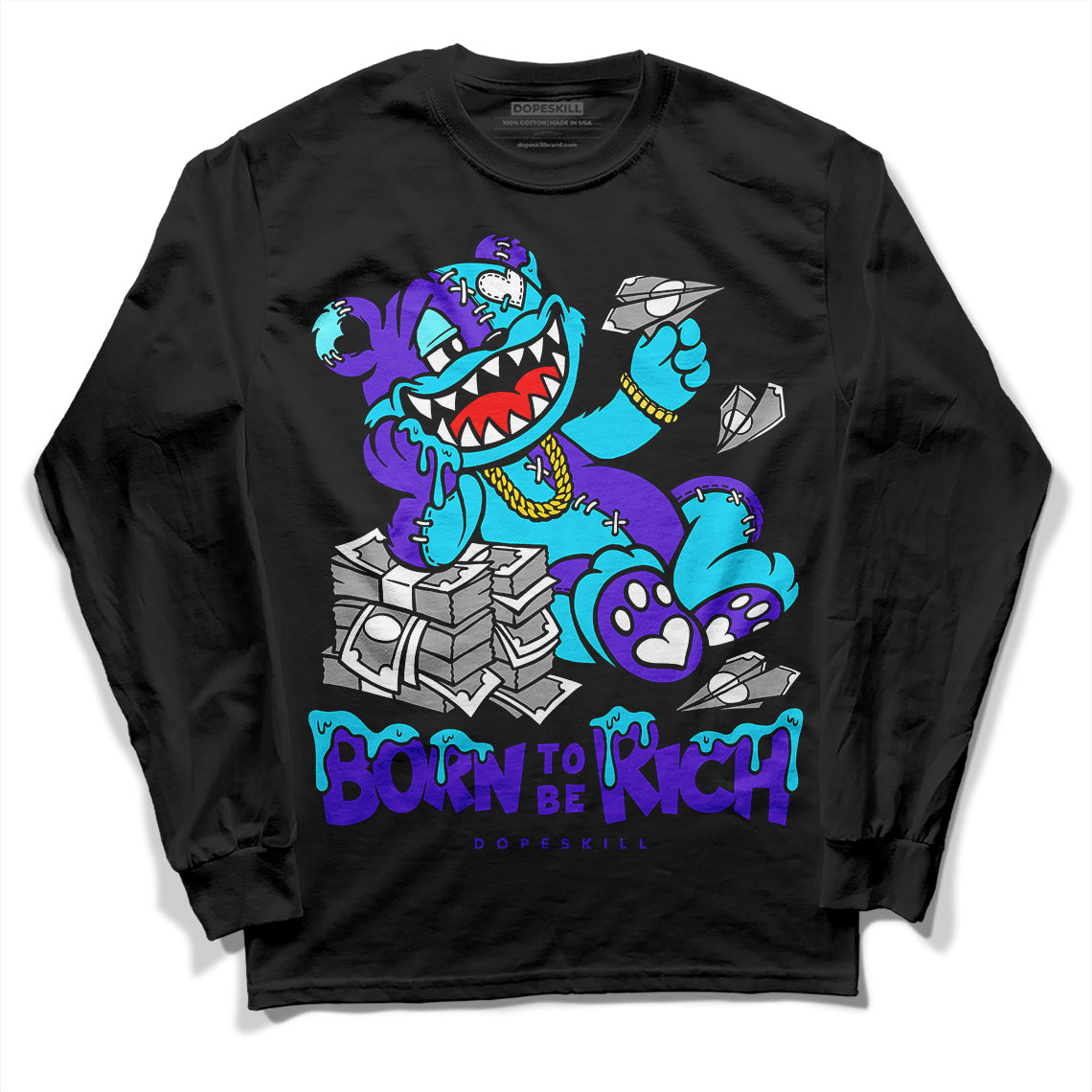 Aqua 6s superstreetwear Long Sleeve T-Shirt Born To Be Rich Graphic