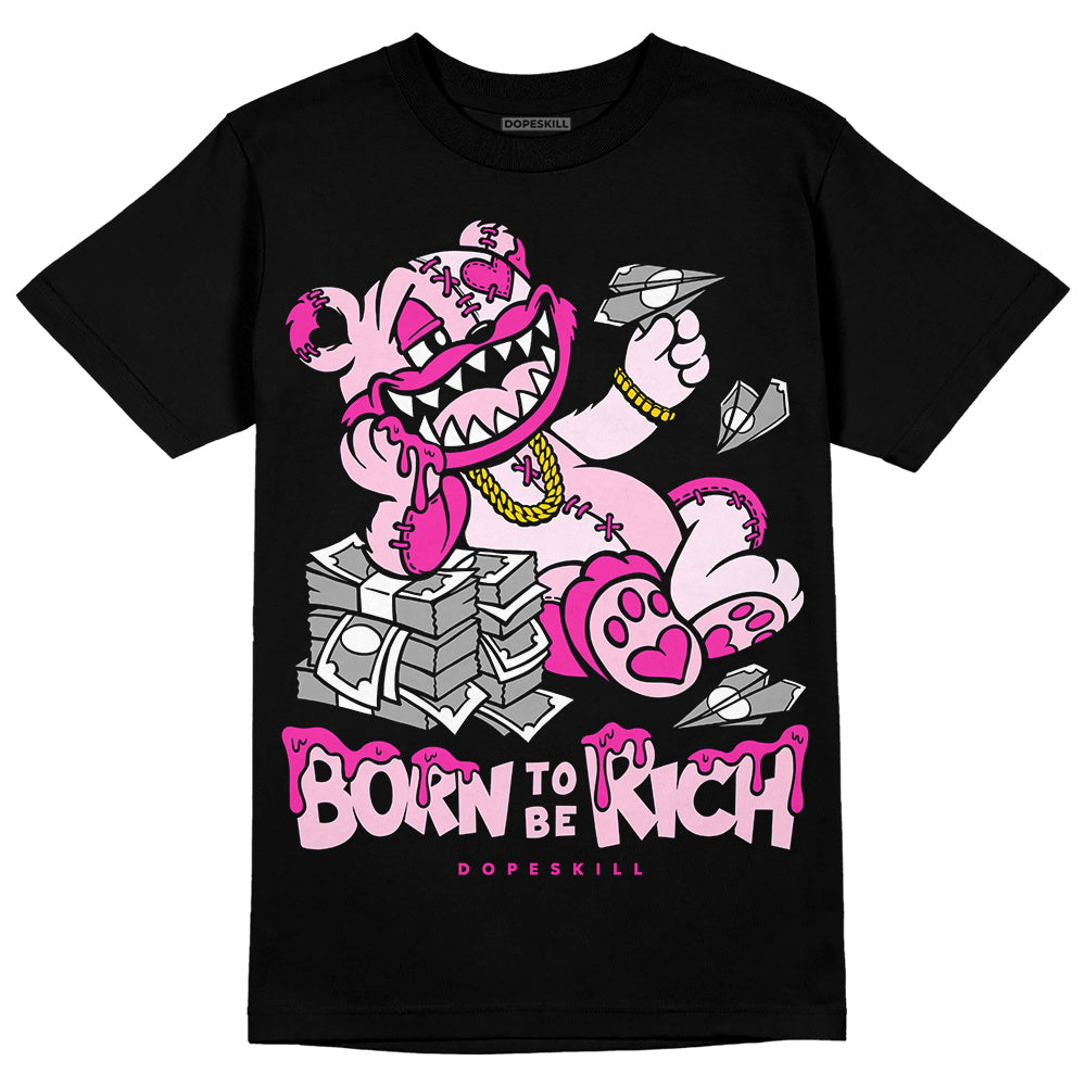 Triple Pink Dunk superstreetwear T-Shirt Born To Be Rich Graphic