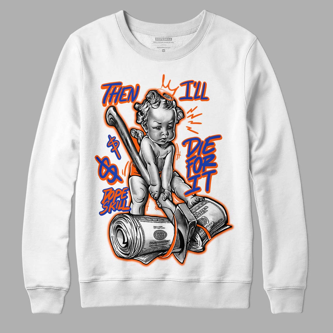Dunk Low Futura Orange Blaze superstreetwear Sweatshirt Then I'll Die For It Graphic