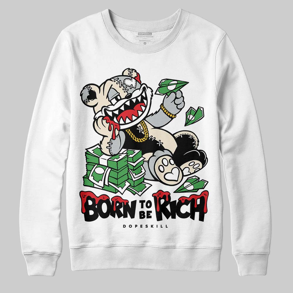 Reverse Metallic 5s superstreetwear Sweatshirt Born To Be Rich Graphic