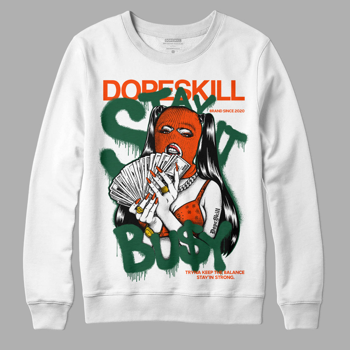 Dunk Low Team Dark Green Orange superstreetwear Sweatshirt Stay It Busy Graphic