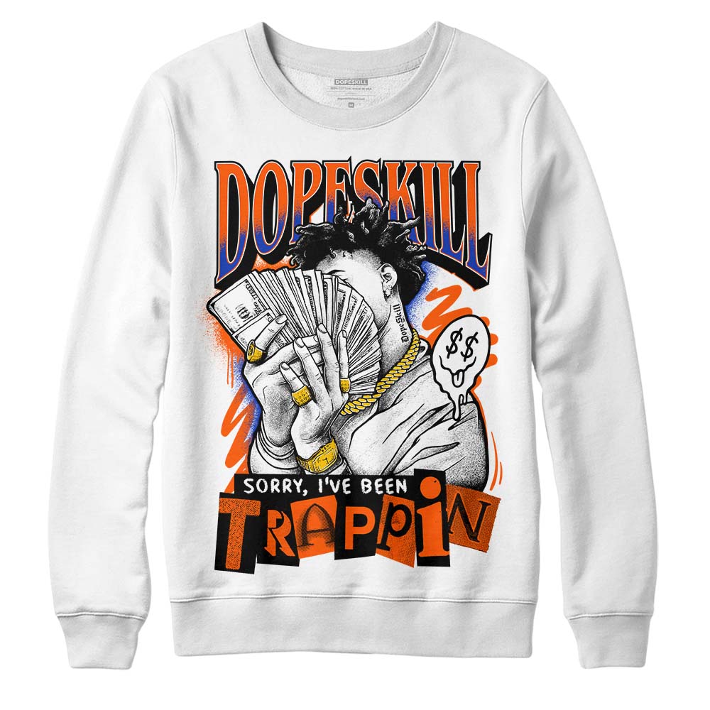 Dunk Low Futura Orange Blaze superstreetwear Sweatshirt Sorry I've Been Trappin Graphic
