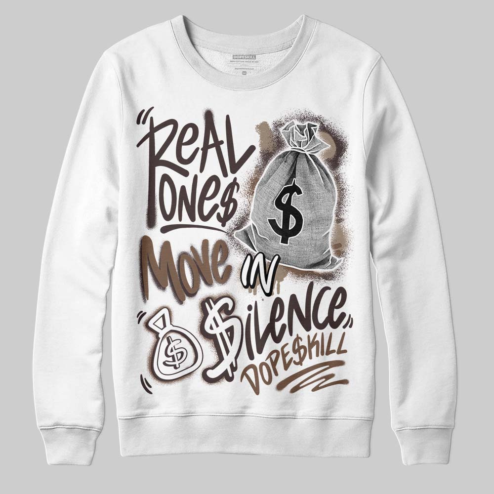 Baroque Brown 12s superstreetwear Sweatshirt Real Ones Move In Silence Graphic