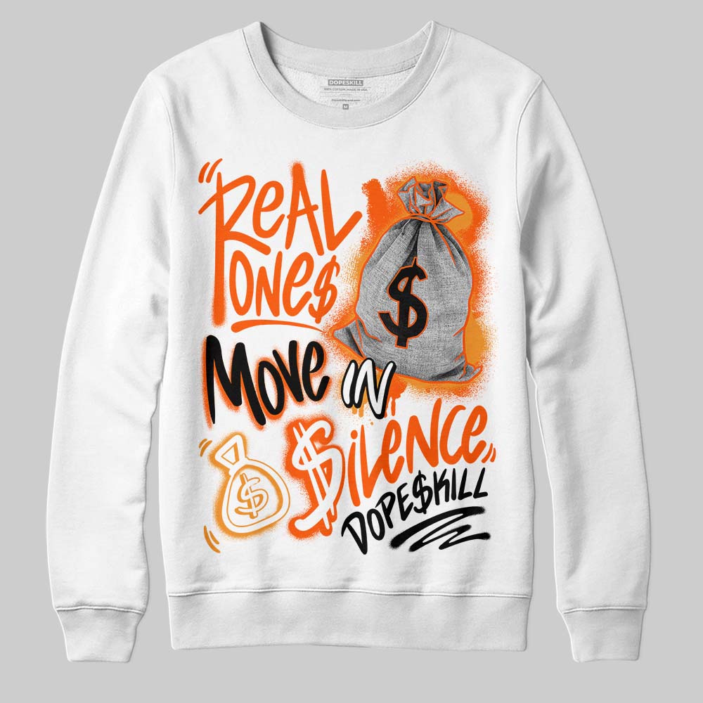 Brilliant Orange 12s superstreetwear Sweatshirt Real Ones Move In Silence Graphic